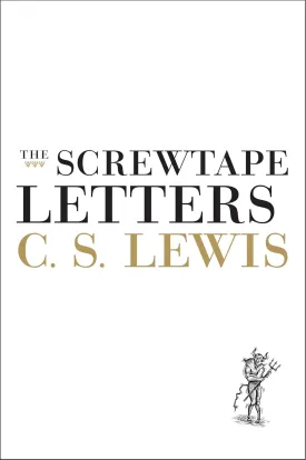 The Screwtape Letters Hardcover  Deckle Edge, March 17, 2009