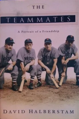 The Teammates: A Portrait of a Friendship Hardcover  May 14, 2003